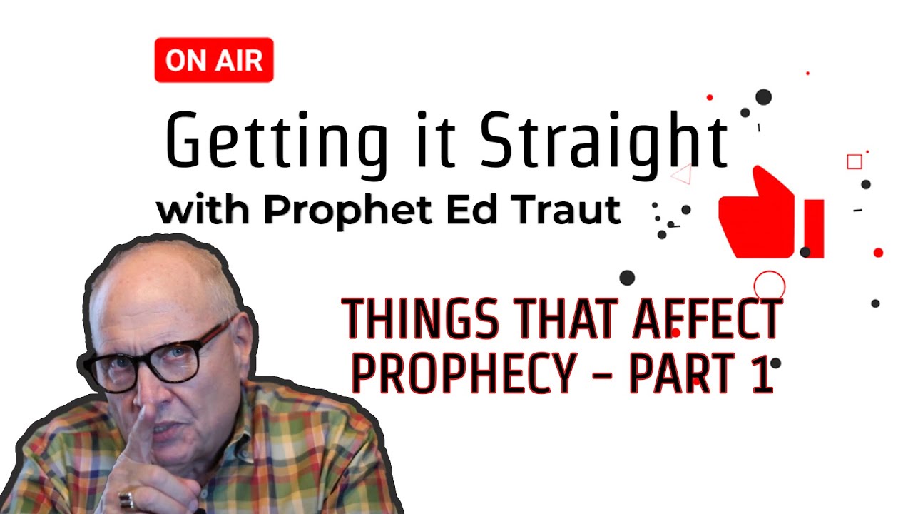 Things That Affect Prophecy - Part1