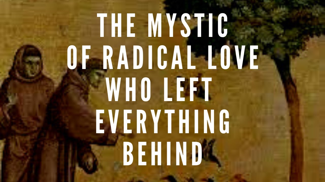 The Christian Mystics: Francis of Assisi
