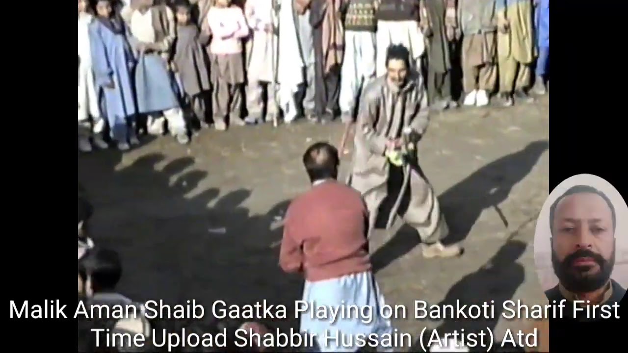 Gatka Bazi (Ustad Malik Aman) Urs Bankoti Sharif 1998 Uplod by Shabbir Hussain Artist. 29/09/2020