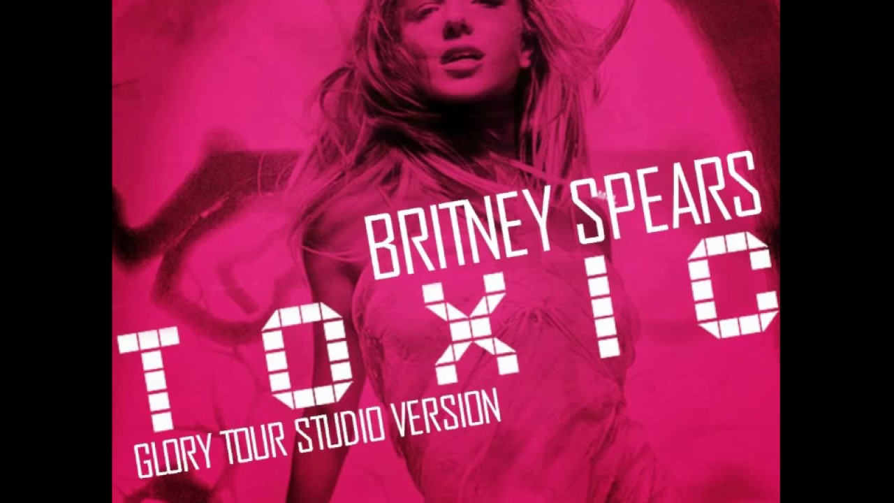 Britney Spears - Toxic (Glory Tour Studio Version)