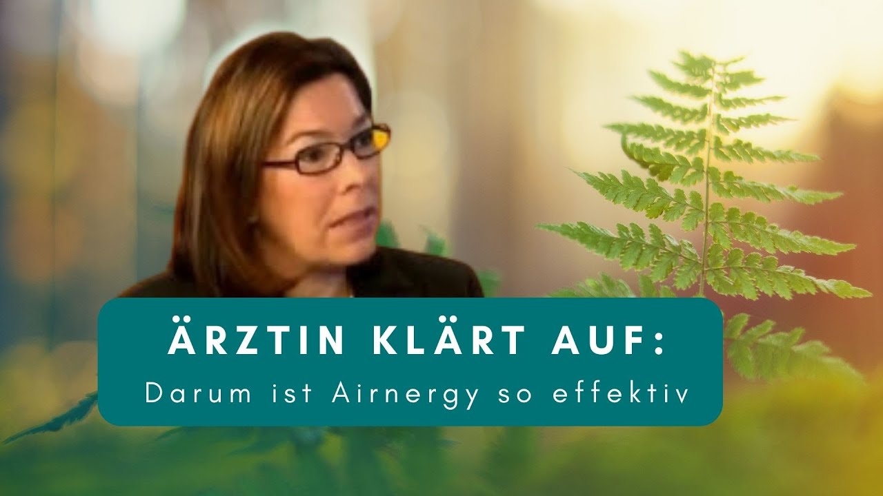 Warum die Airnergy Technologie so effektiv ist - &Auml;rztin kl&auml;rt auf