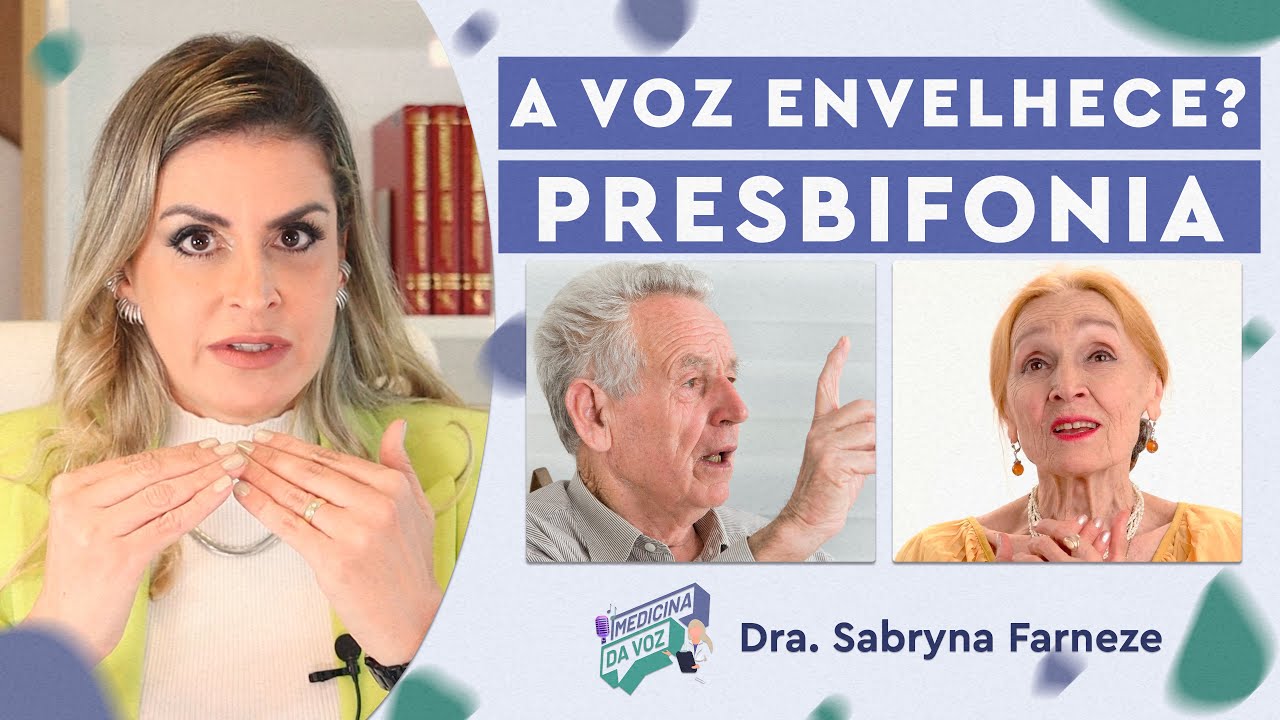 Presbifonia : A Voz envelhece!