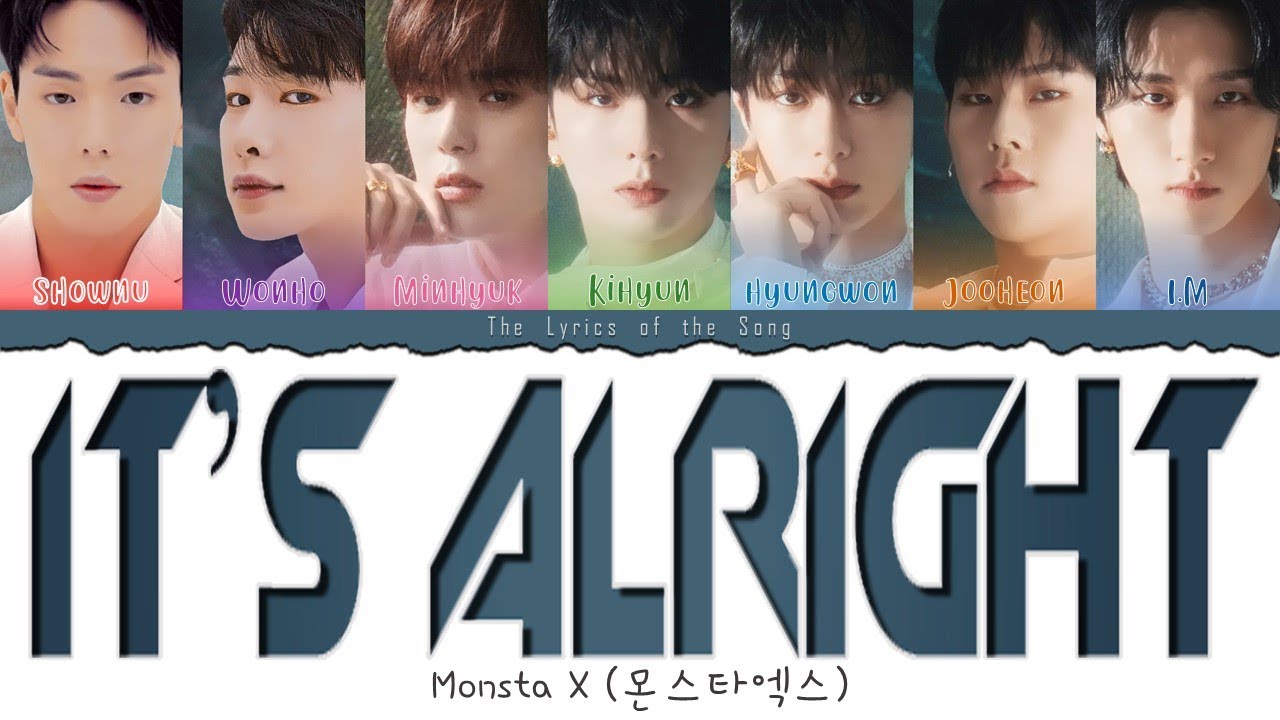 MONSTA X (몬스타엑스) - IT'S ALRIGHT (Color Coded Lyrics Esp/Rom/Han가사)