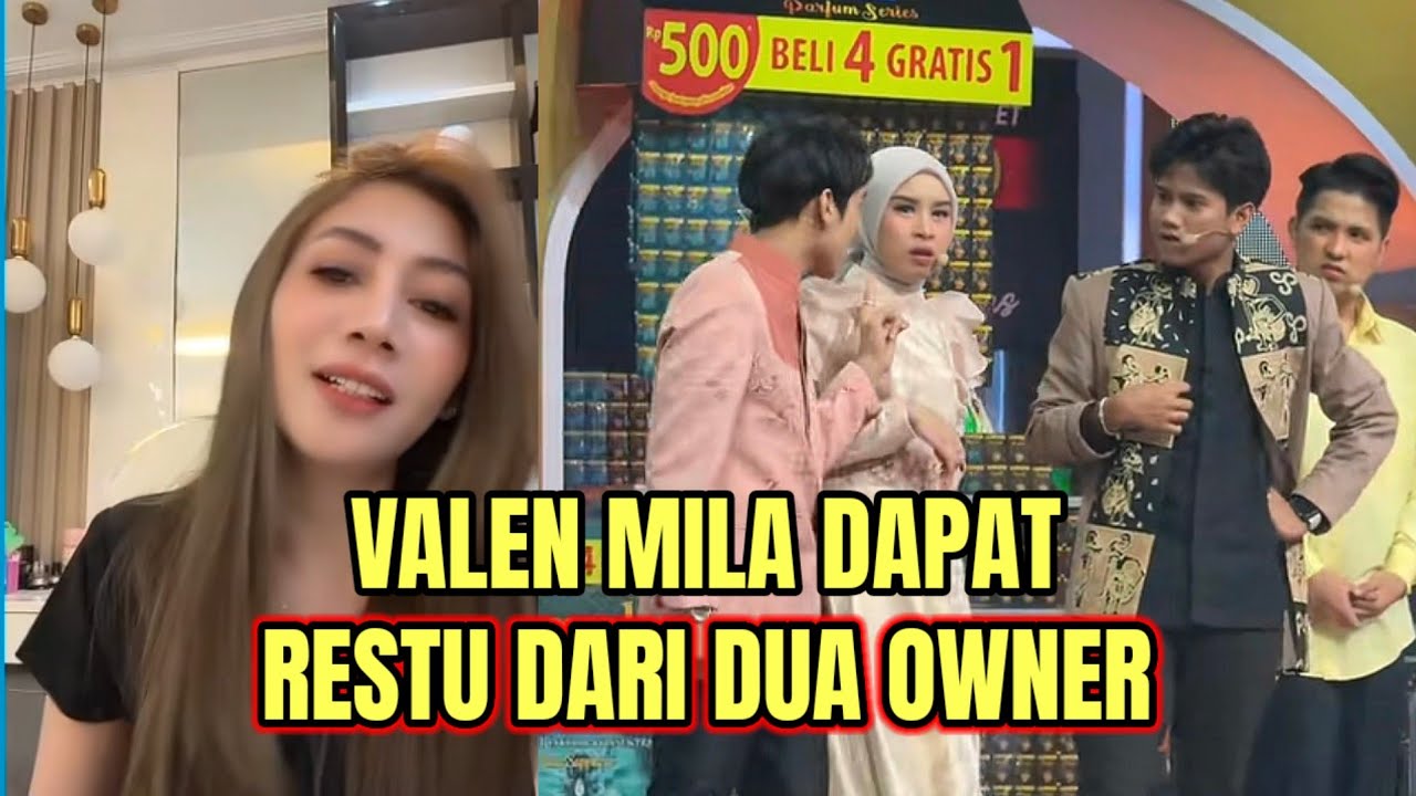 VALEN MILA DAPAT RESTU DARI DUA OWNER SEKAL!