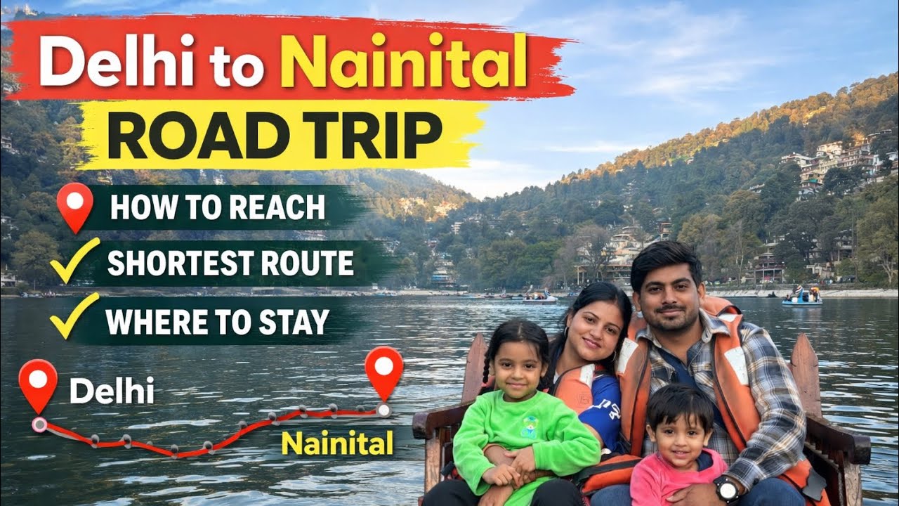Nainital tour guide 2026 | Road trip to Nainital | Shortest Route to Nainital