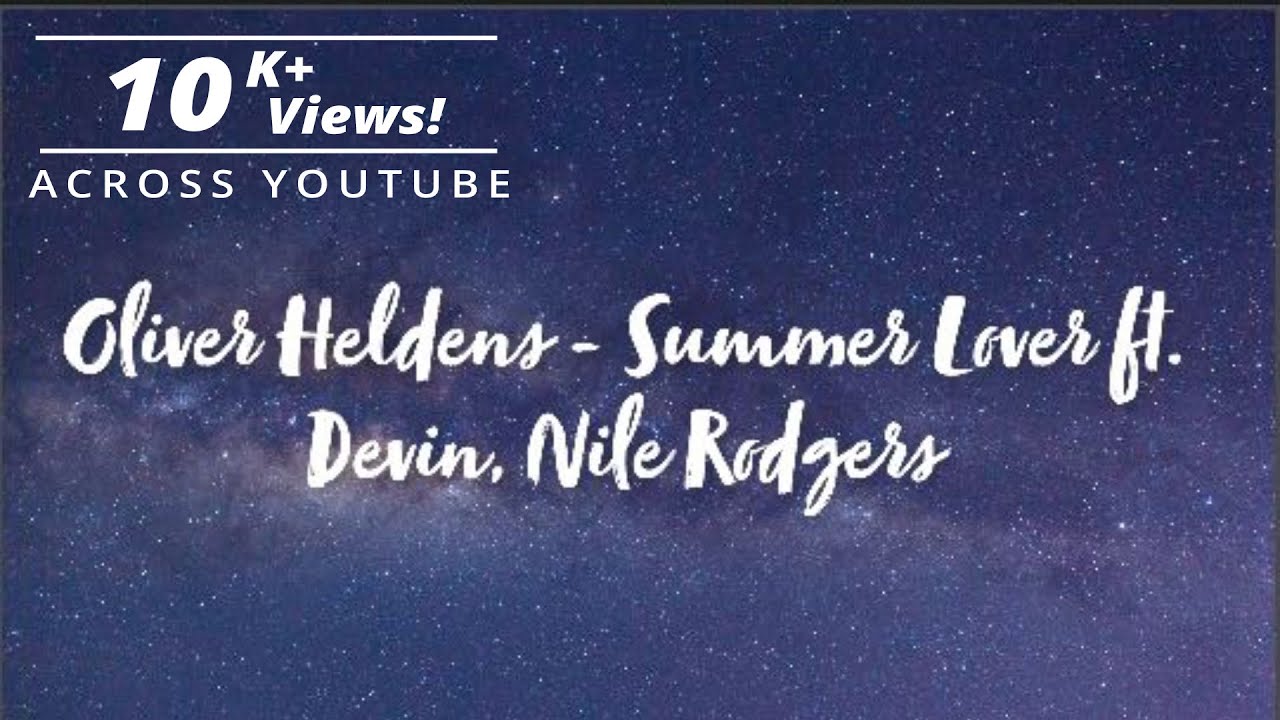 Oliver Heldens - Summer Lover ft. Devin, Nile Rodgers [Lyric Video]