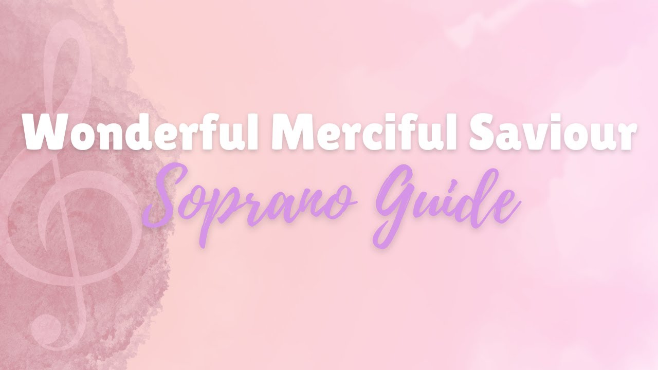 Wonderful Merciful Savior (SATB Guide | Soprano)
