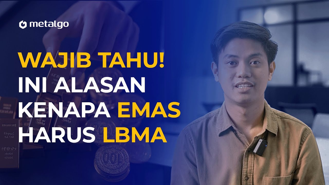 Kenali Apa itu Standar Emas LBMA sebelum Beli Emas Fisik!