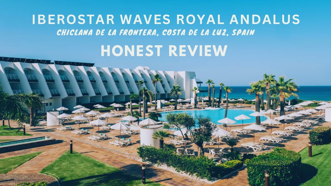 Inside Iberostar Waves Royal Andalus Spain : Full Tour & Honest Review | Lifestylebysalms