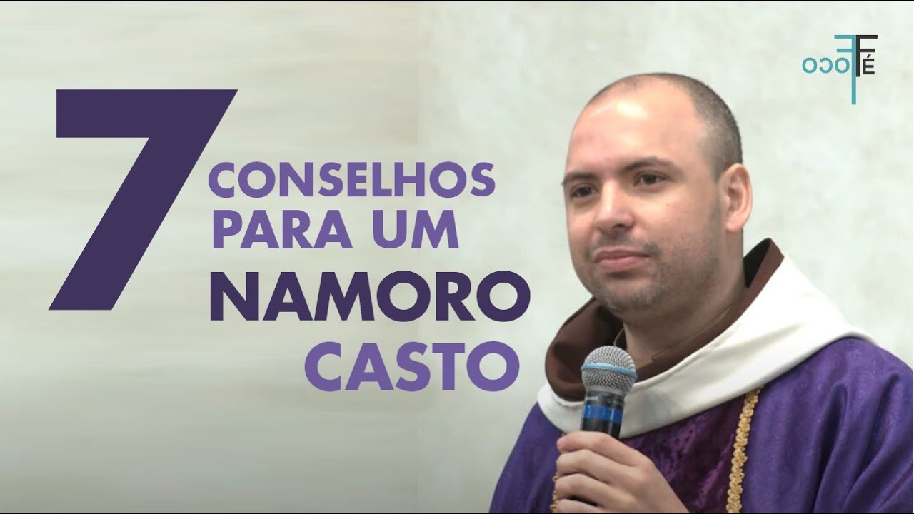 7 CONSELHOS PARA UM NAMORO COM CASTIDADE