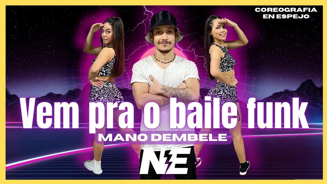 Vem pra o baile funk - Mano Dembele - Coreografia : Alejandro Caceres - Nova Energia