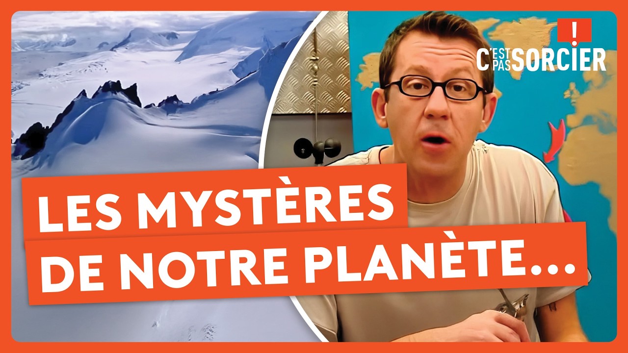 Les mystères de notre planète... - C'est pas sorcier