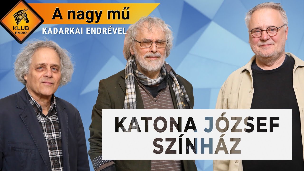 A NAGY MŰ - “A Katona társulata soha nem reccsent meg” /Ascher Tamás, Máté Gábor, Forgách András/