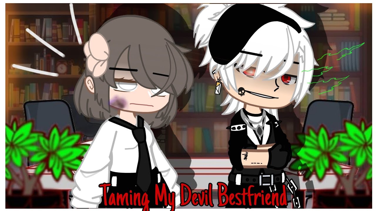 Taming My Devil Bestfriend  | Gacha Club (GCMM) - Gacha Club Mini Movie