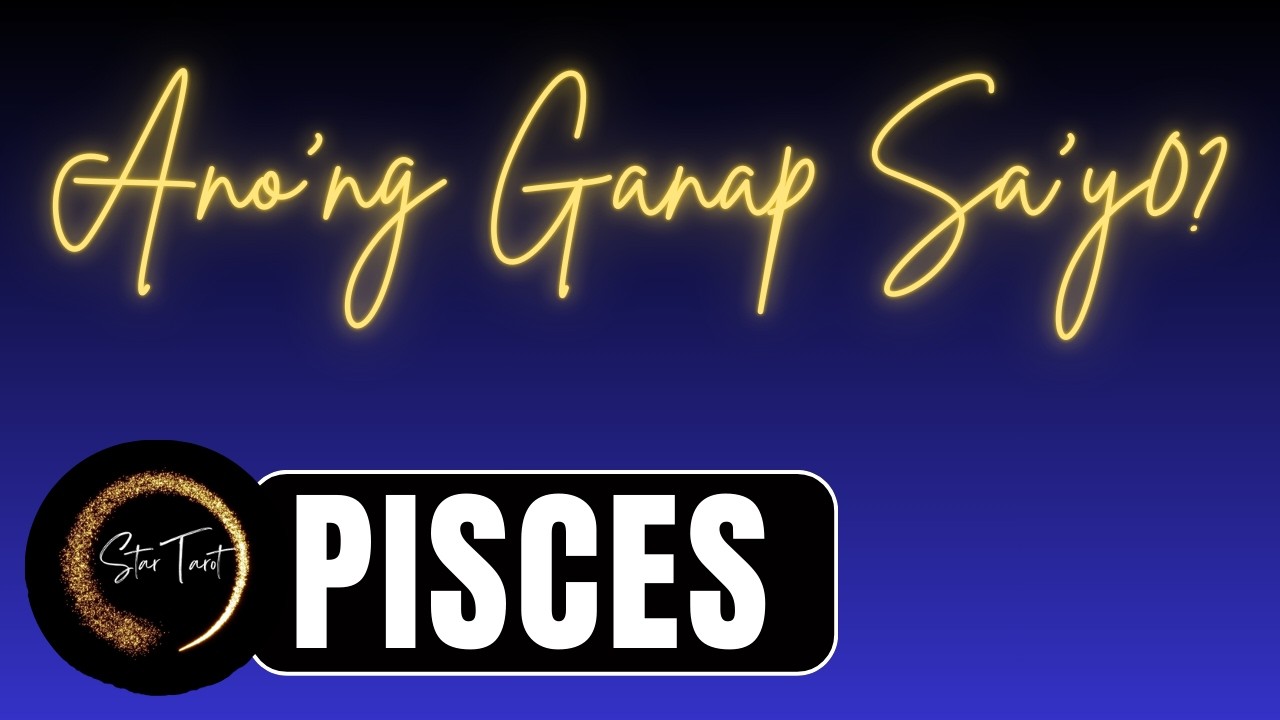 🐝 ANO'NG GANAP SA'YO PISCES 💫TIMELESS TAROT READING