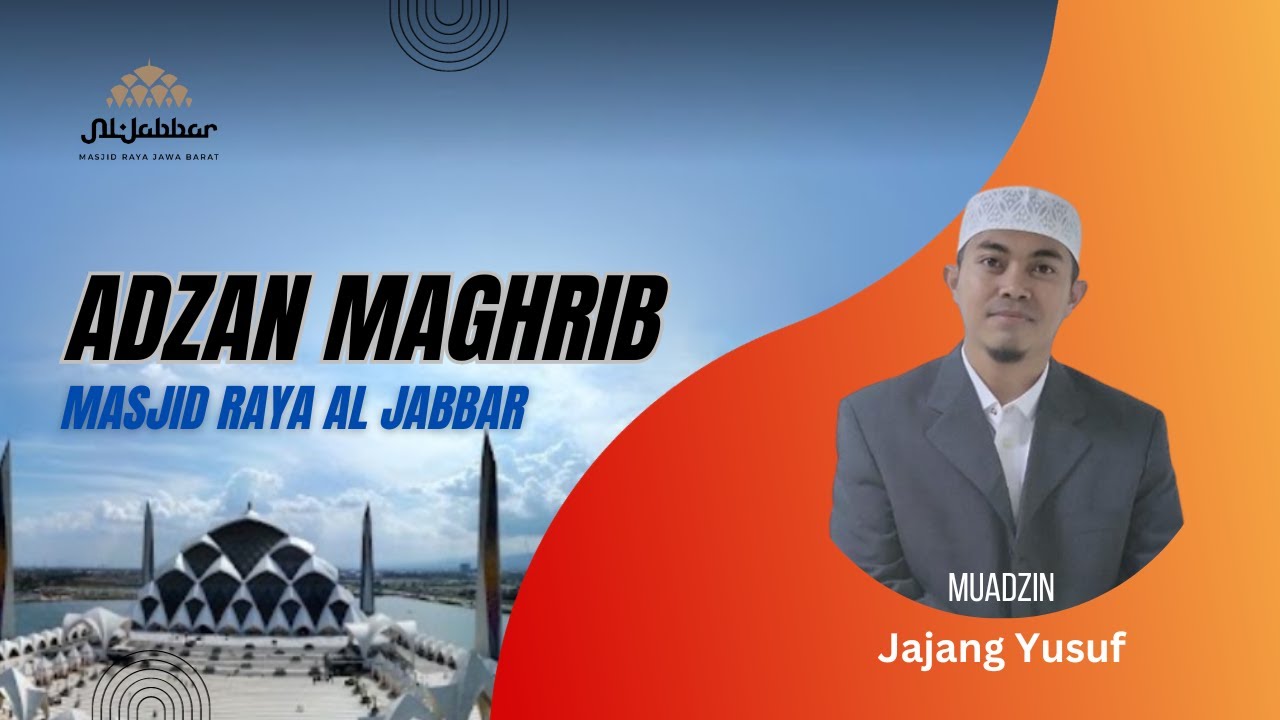 Adzan Merdu Al Jabbar | Azan Maghrib Jajang Yusuf