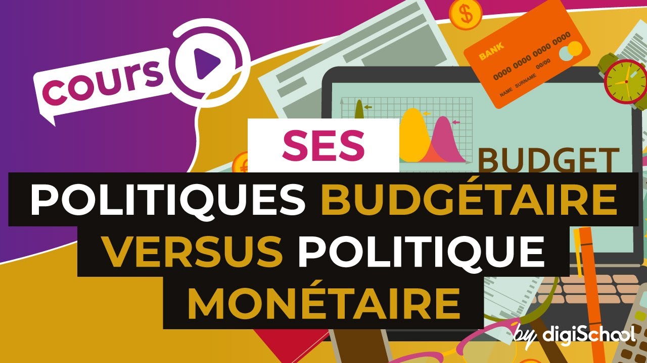 Politiques budgétaire versus politique monétaire - SES - digiSchool