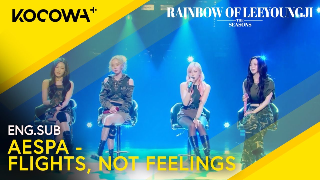 aespa - Flights, Not Feelings | The Seasons: Rainbow of Lee Young Ji EP6 | KOCOWA+