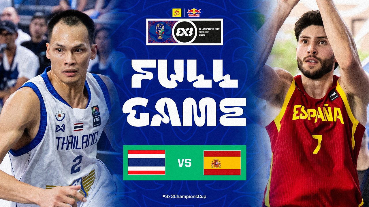 🇹🇭 Thailand vs Spain 🇪🇸 | FIBA 3x3 Sponsor | Red Bull Champions Cup 2026 | Full Game 🏆