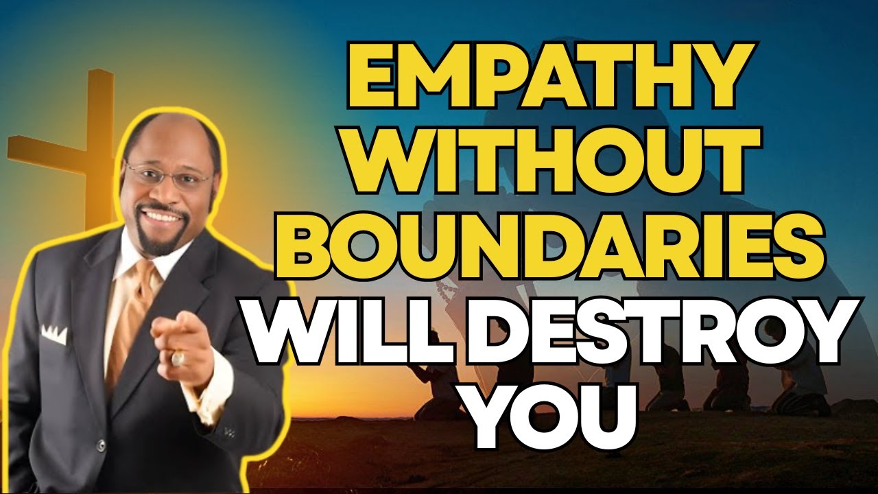 WHY EMPATHS BURN OUT — BOUNDARIES ARE KINGDOM GOVERNMENT | DR MYLES MUNROE