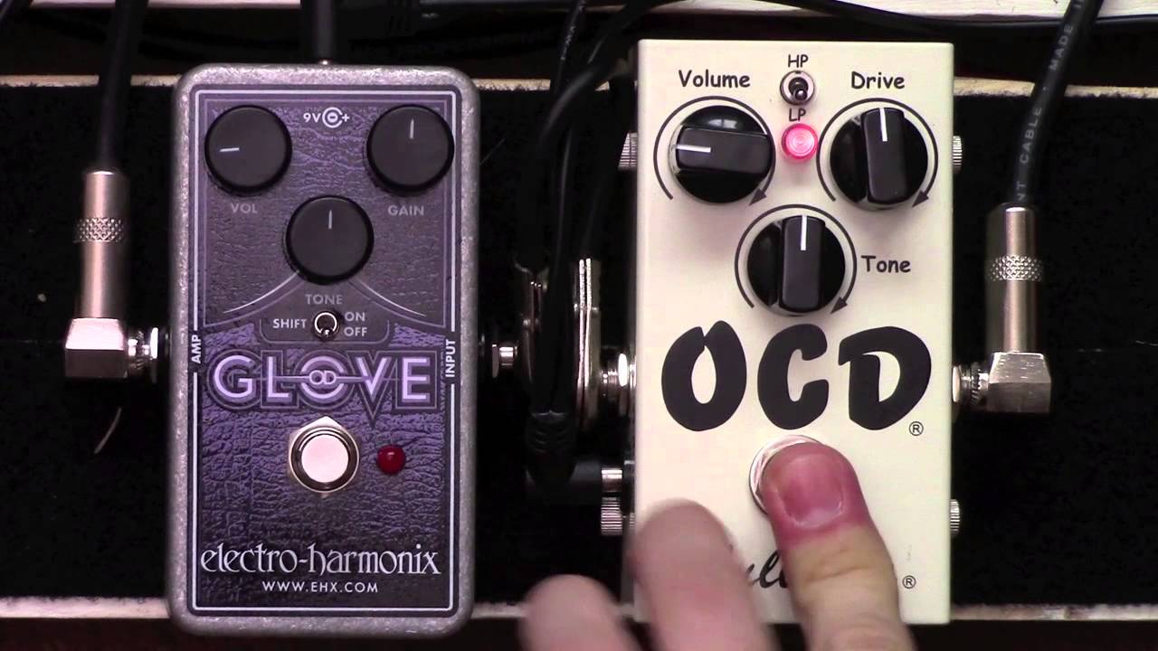 Fulltone OCD Overdrive Pedal vs Electro Harmonix EHX Glove Distortion