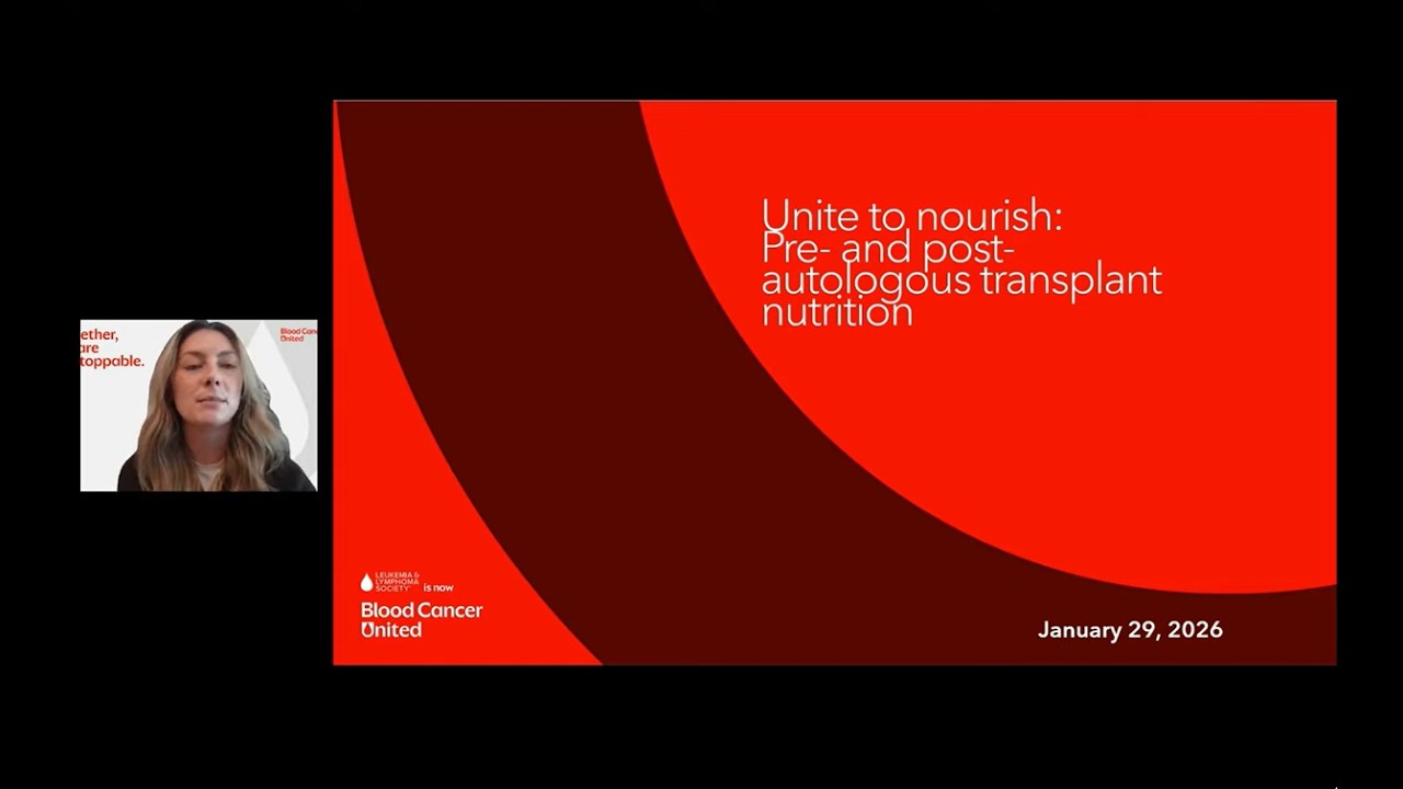 Unite to Nourish: Nutrition Pre- and Post-Autologous Transplant