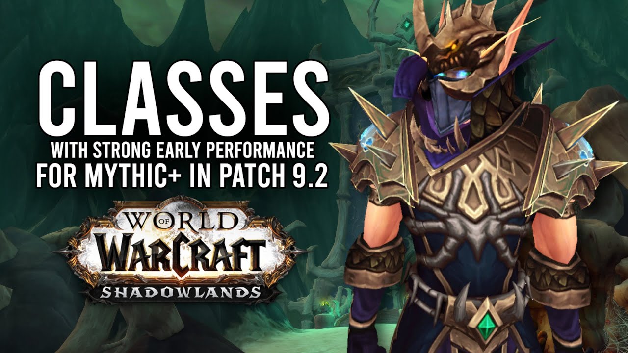 These Classes Are Looking STRONG Early On For M+ In Patch 9.2! - WoW: Shadowlands 9.2