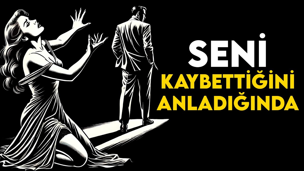 Bir Kadının Sizi Kaybettiğini Anladığında Hissettikleri - Stoacılık