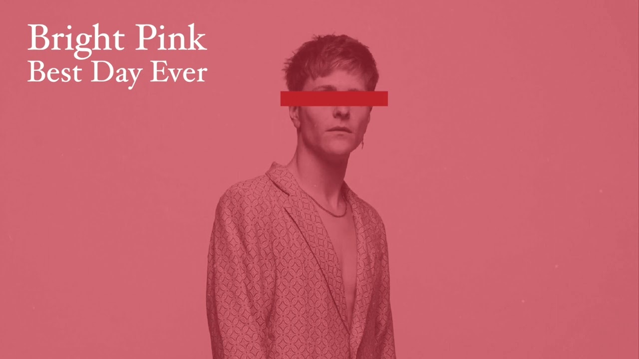Bright Pink - Best Day Ever