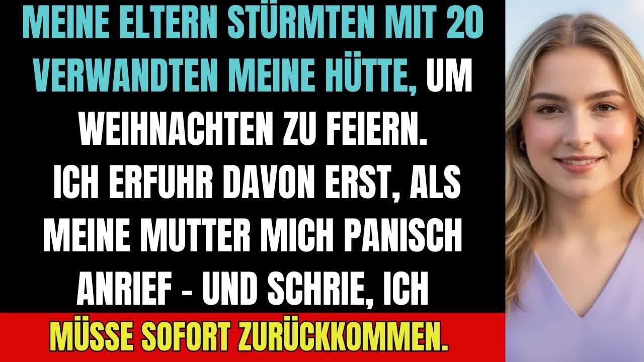 Meine Eltern stürmten meine Hütte an Weihnachten – dann brannte alles