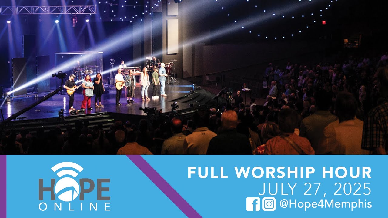 Hope Online (Full Worship Hour) | July 27, 2025