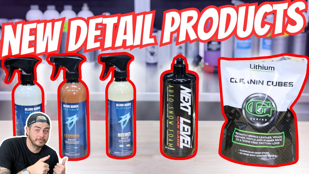 BRAND NEW CAR DETAILING PRODUCTS | Next Level, Bling Sauce, Lithium