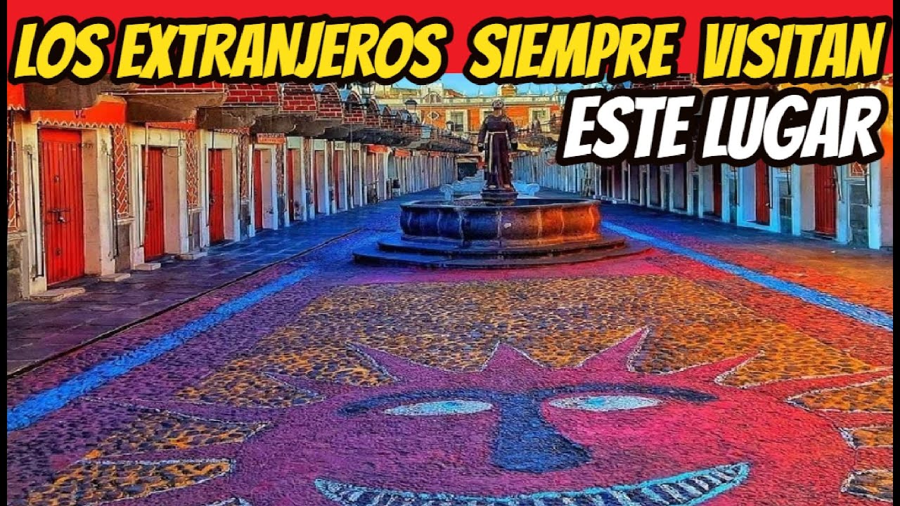 Los Extranjeros Siempre Visitan este Lugar Increíble El Corazón de Puebla mercado EL PARIAN