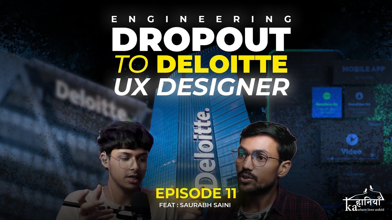 EP:11 Engineering Dropout turned UX Designer at Deloitte | Feat: Saurabh Saini | #podcast #uxdesign