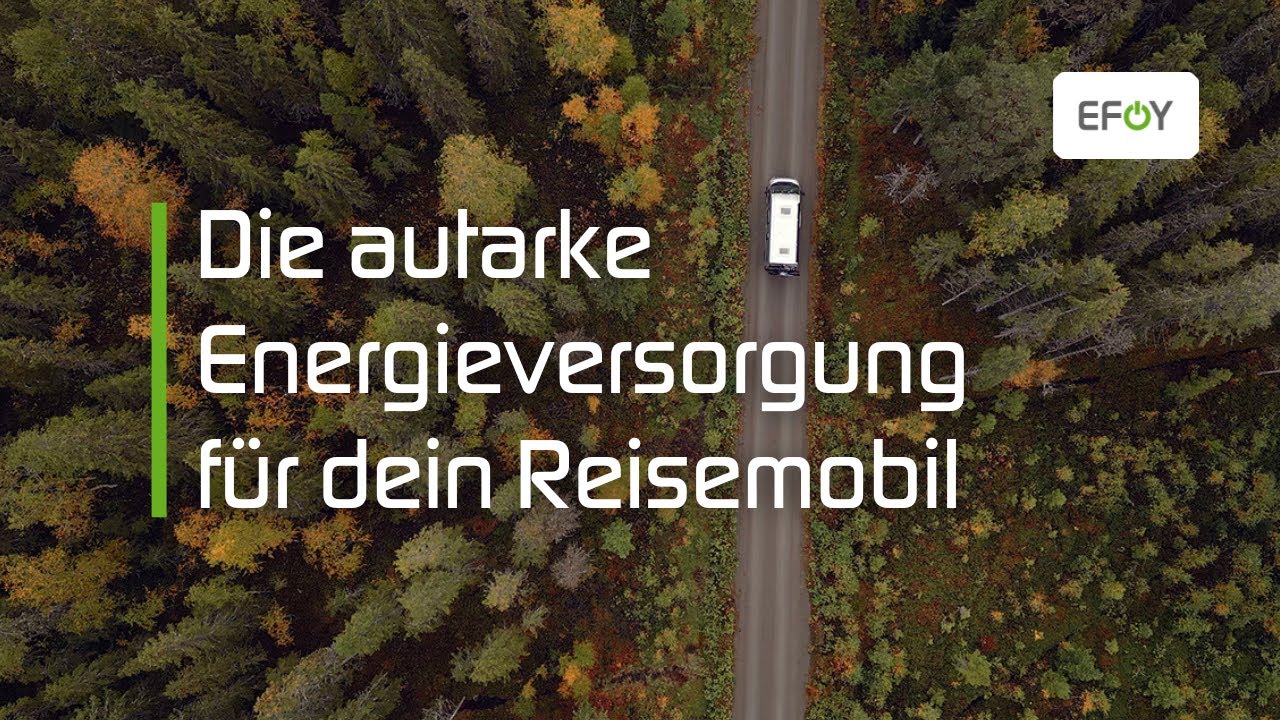 Die autarke Energieversorgung für dein Reisemobil