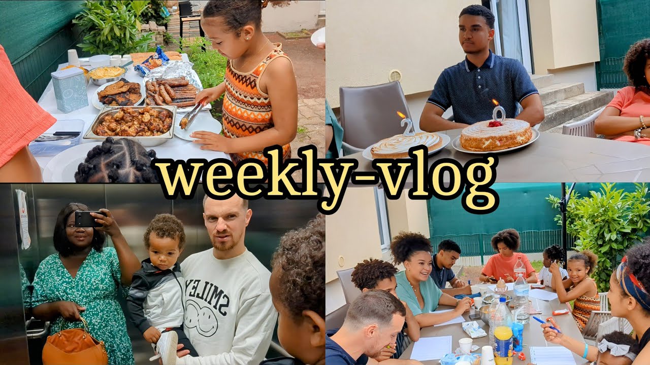 weekly-vlog/nous avons besoin de votre aide/ anniversaire repas en famille