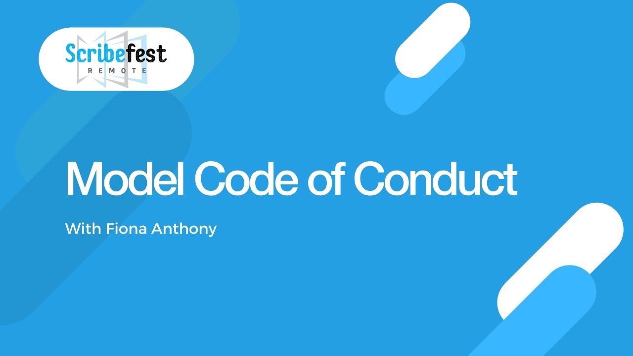 Scribefest - What is the Model Code of Conduct? Fiona Anthony Explains