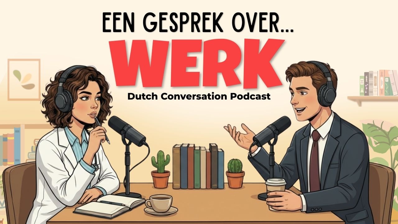 How to talk about your Job in Dutch | Dutch Podcast for Easy Conversation