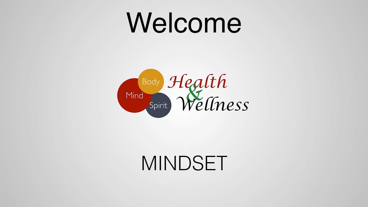 Health & Wellness &mdash; Mindset presentation
