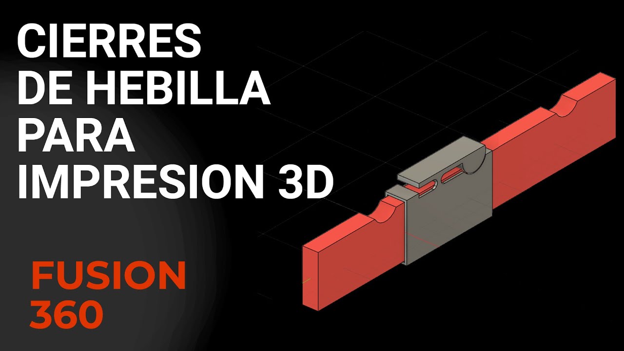 Cierres de hebilla para impresión 3D - Fusion 360 en 5 min