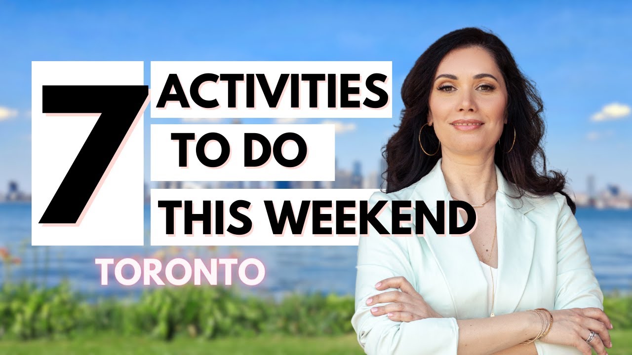 Exploring Downtown Toronto | Top 7 Activities To Do This Weekend