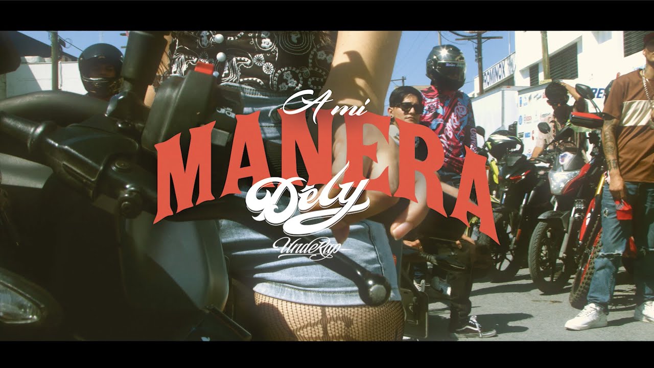 Dely Underap -  A mi manera ( Video Oficial )