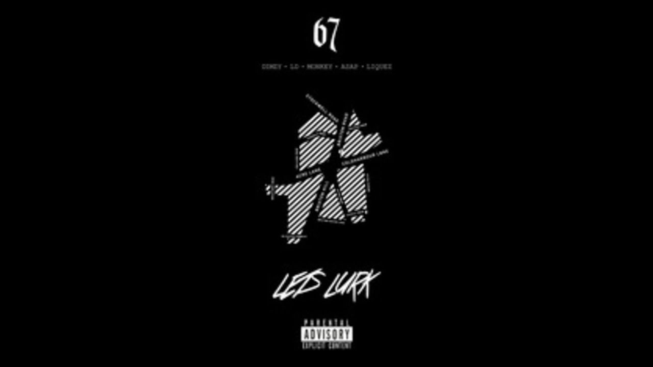 67 - Jump Out Gang (feat. LD, Dimzy, Asap, Monkey & Liquez) [Lets Lurk]
