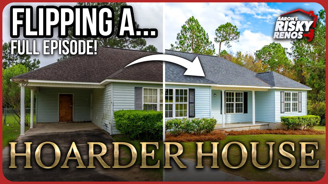 Transforming a Hoarder House!  House Flip BEFORE and AFTER - Full Episode | Aaron's Risky Renos