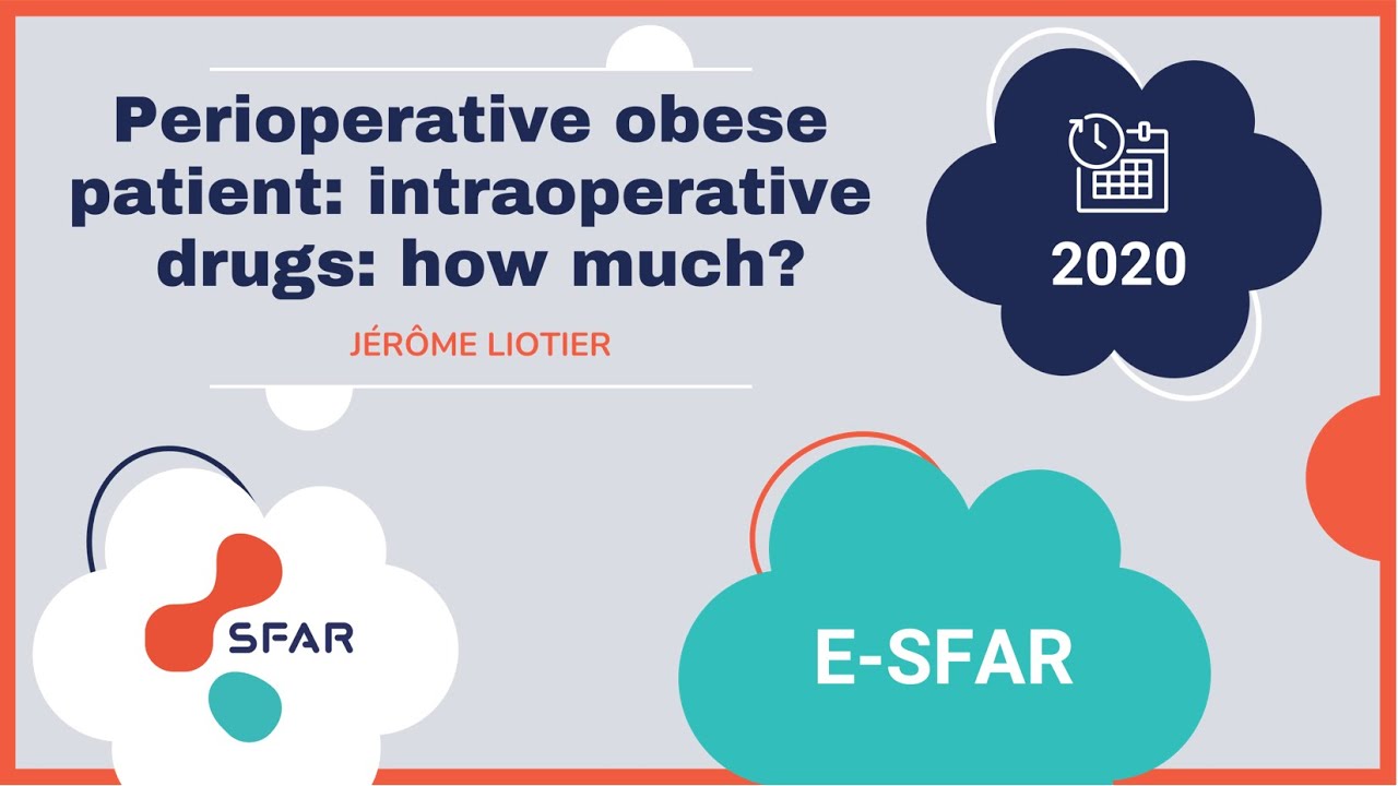 Perioperative obese patient: Intraoperative drugs: How much? Jérôme LIOTIER