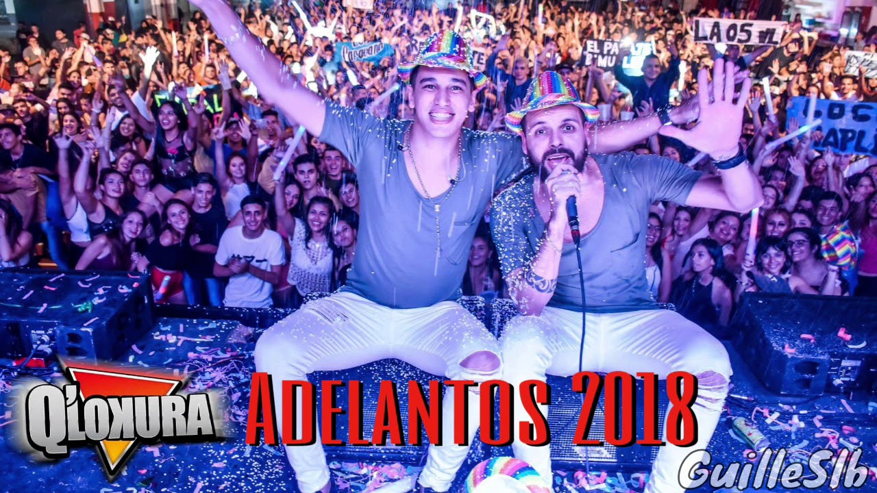Q’ Lokura 2018 - ADELANTOS Enganchados