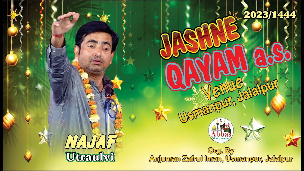 Najaf Utraulvi | Jashn Qayaem A.S. | 15 Shaban 1444 | Anjuman Zafrul Iman Usmanpur Jalalpur