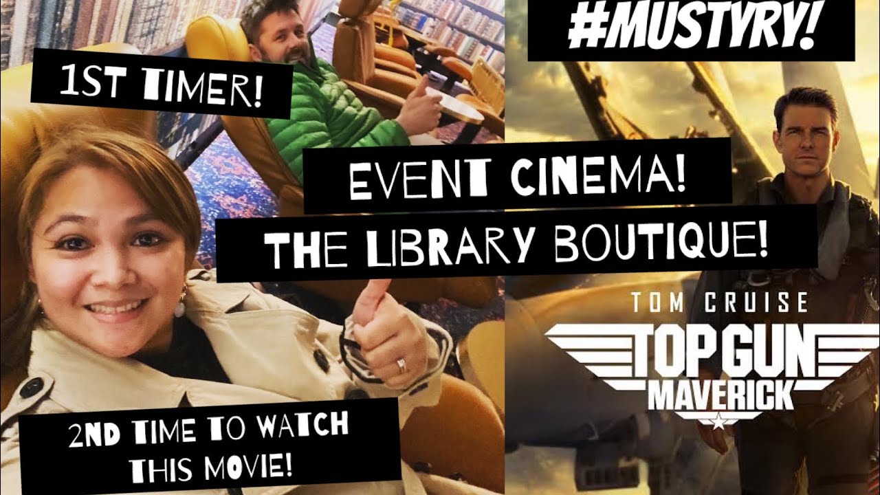 EVENT  BOUTIQUE&rdquo;THE LIBRARY&rdquo; CINEMA GEORGE ST. SYDNEY |TOP GUN MAVERICK |RUBY WONDERS💛