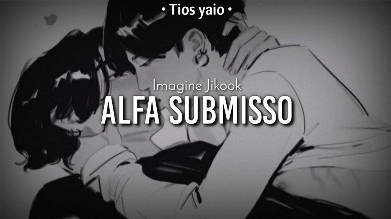Imagine Jikook | Alfa submisso | ×ep único×