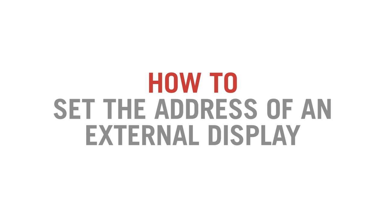 How to set the address of an external display | Hanover Displays